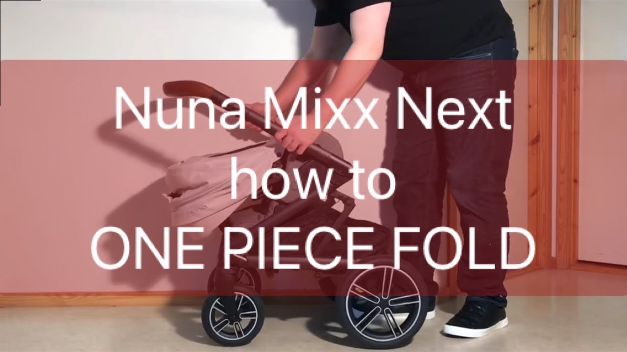Nuna Mixx Next: 1-Piece Fold