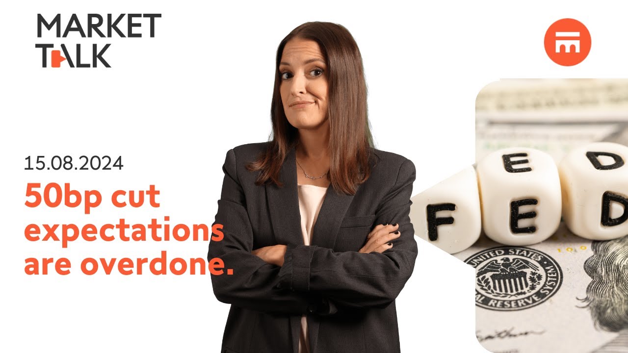 Data backs Fed rate cut but 50bp bets are overdone. | MarketTalk: What&rsquo;s up today? | Swissquote