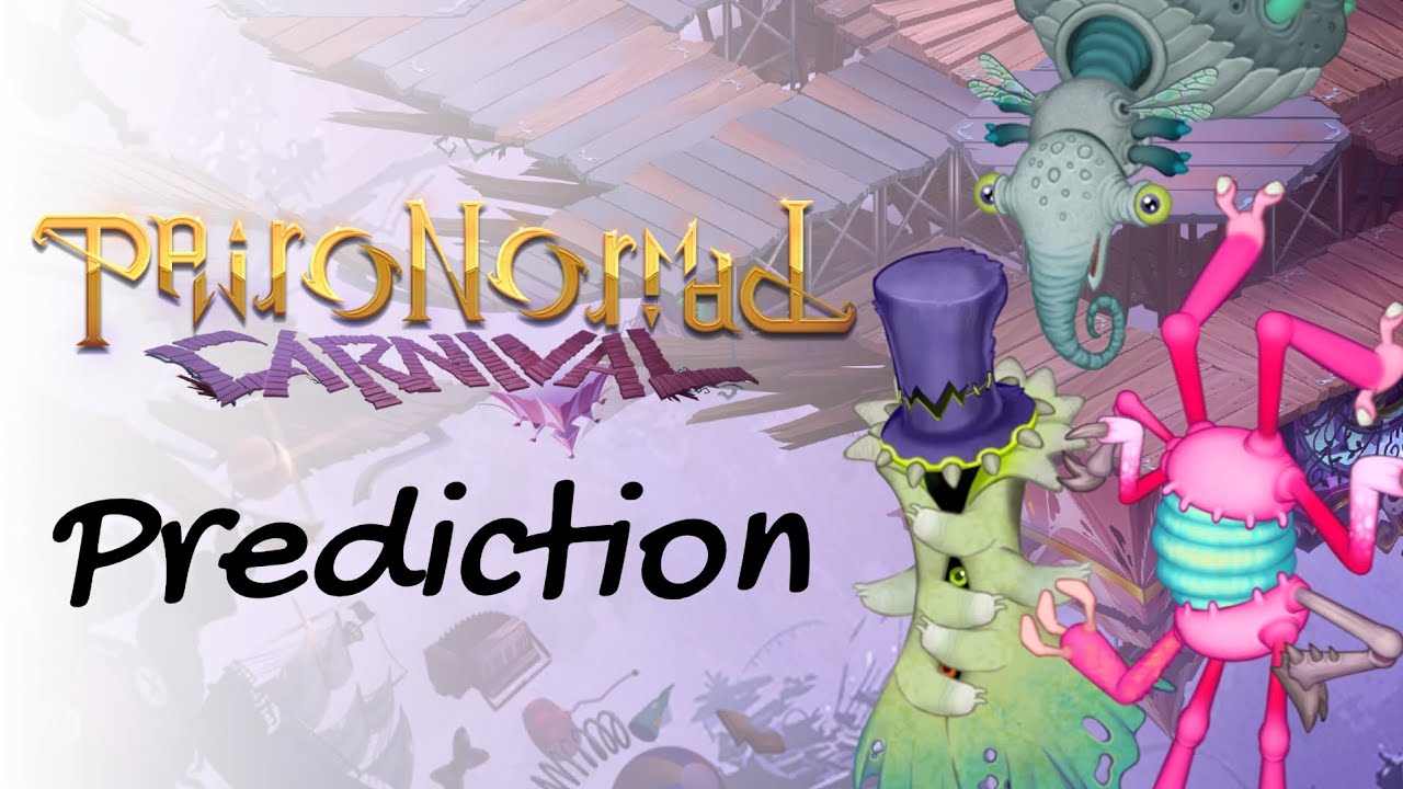 Major Paironormal Carnival Prediction (READ DESC)