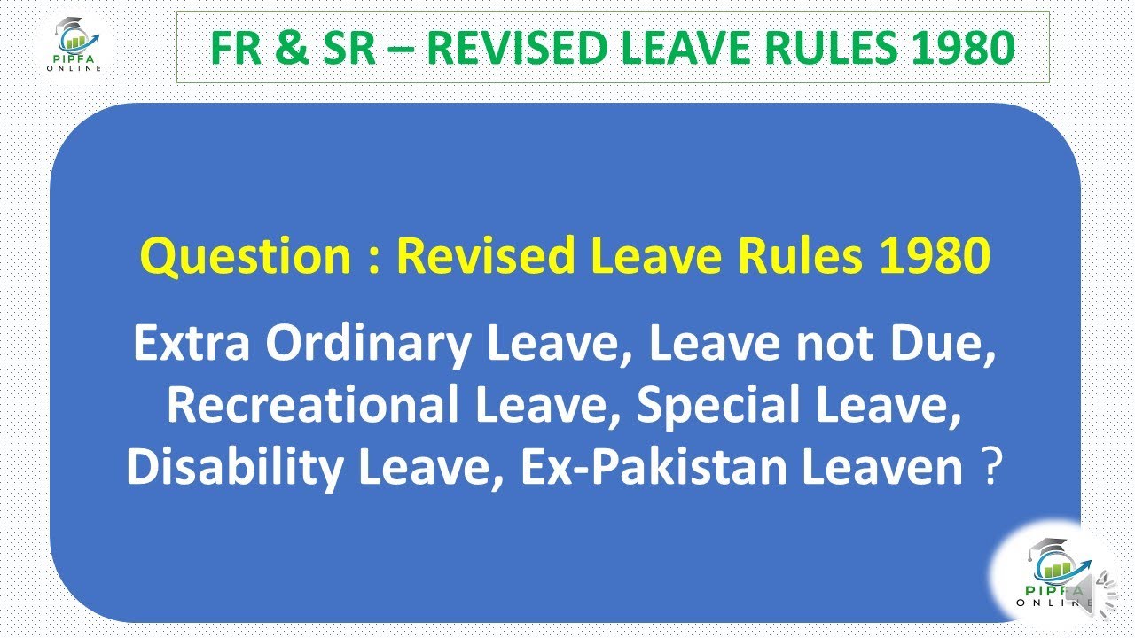 PIPFA Online Revised Leave Rules 1980 Federal Government Punjab Khyber Pakhtunkhwa part ii