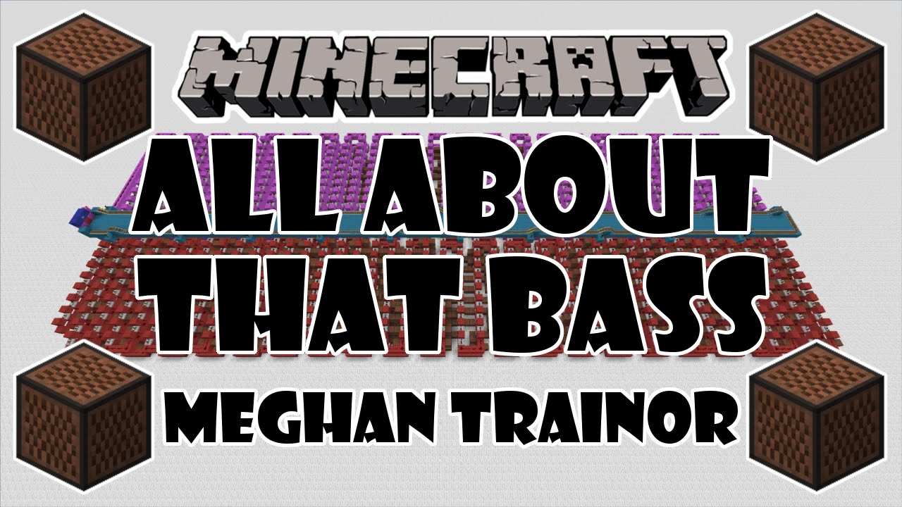 ♪ [FULL SONG] MINECRAFT All About That Bass by Meghan Trainor in Note Blocks (Cover/Parody) ♪