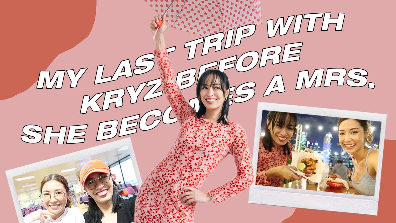 Singapore with Kryz (Our last trip before she gets married!!!)