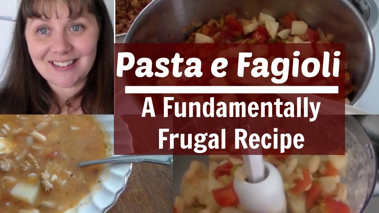 Making Pasta e Fagioli - A Fundamentally Frugal Recipe