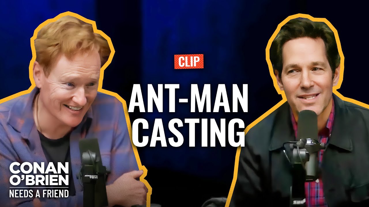 Paul Rudd’s Theory About Why He Was Cast As “Ant-Man” | Conan O'Brien Needs A Friend