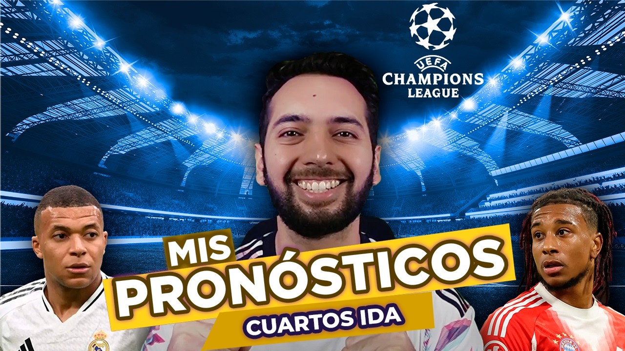 PRON&Oacute;STICOS UEFA CHAMPIONS LEAGUE ⚽️🏆 | CUARTOS FINAL IDA | APUESTAS DEPORTIVAS | FUTBOL EUROPEO