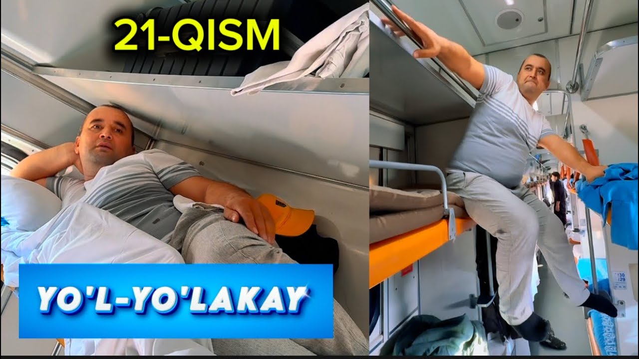 YO'L-YO'LAKAY 21-QISM. 😂POYEZDAGI REAL XOLAT. Plaskard