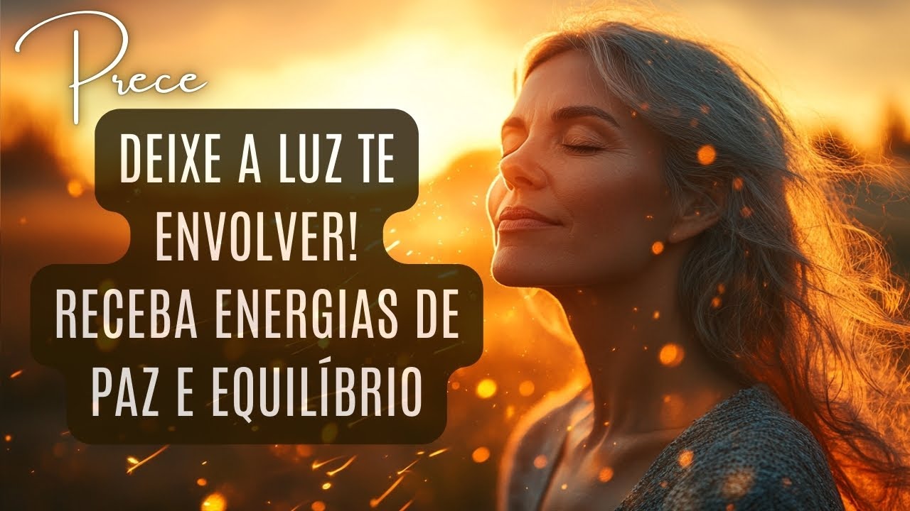 Prece Espírita Energias Positivas. Eleve Sua Vibração e Fortaleça Seu Espírito. Prece Forte