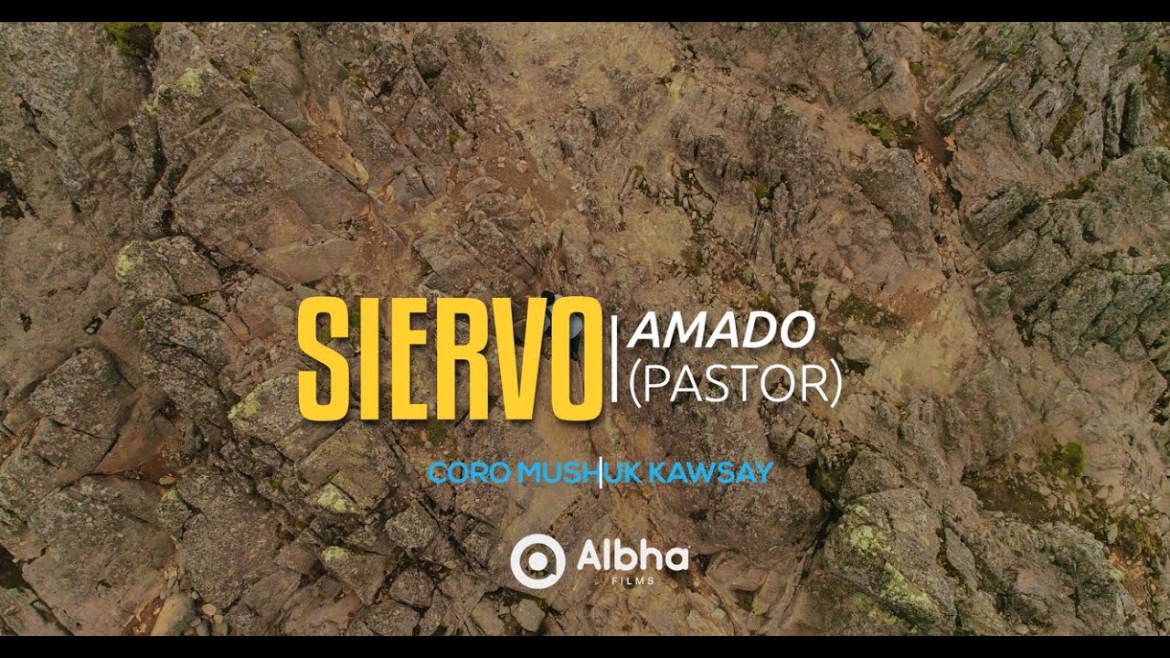 Siervo Amado - Coro Mushuk Kawsay