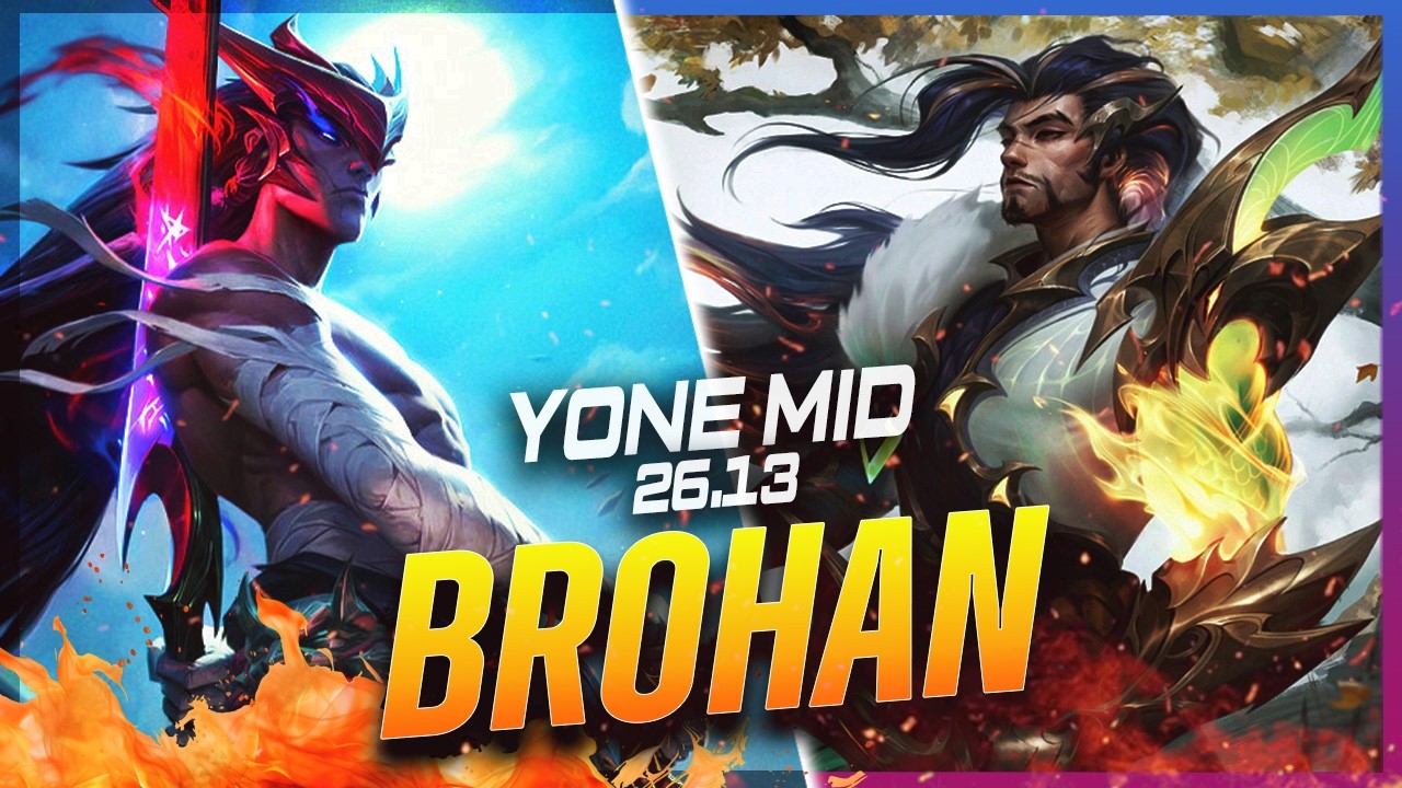 BROHAN &mdash; Yone против Yasuo на миду, патч 26.13 &mdash; Геймплей за Yone