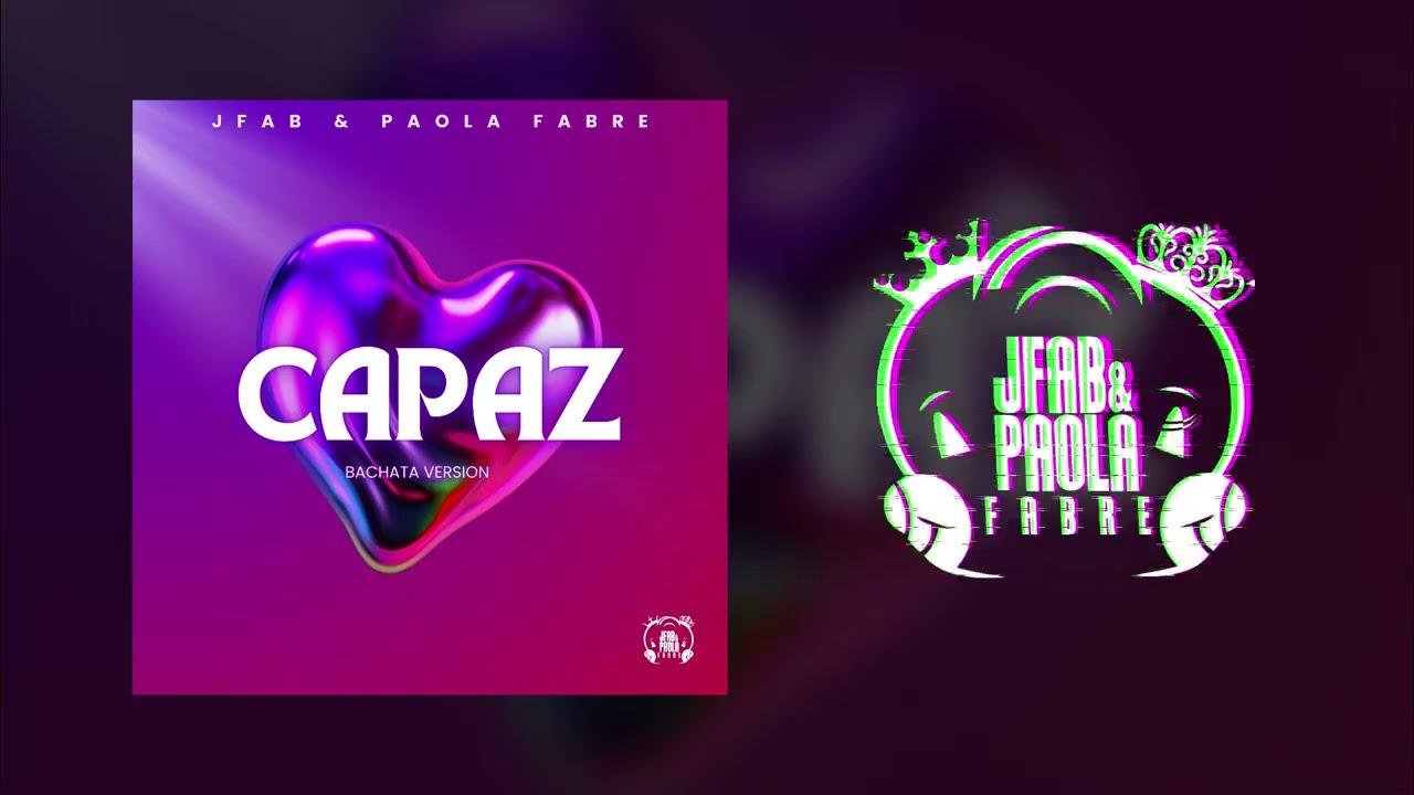 JFab & Paola Fabre - Capaz