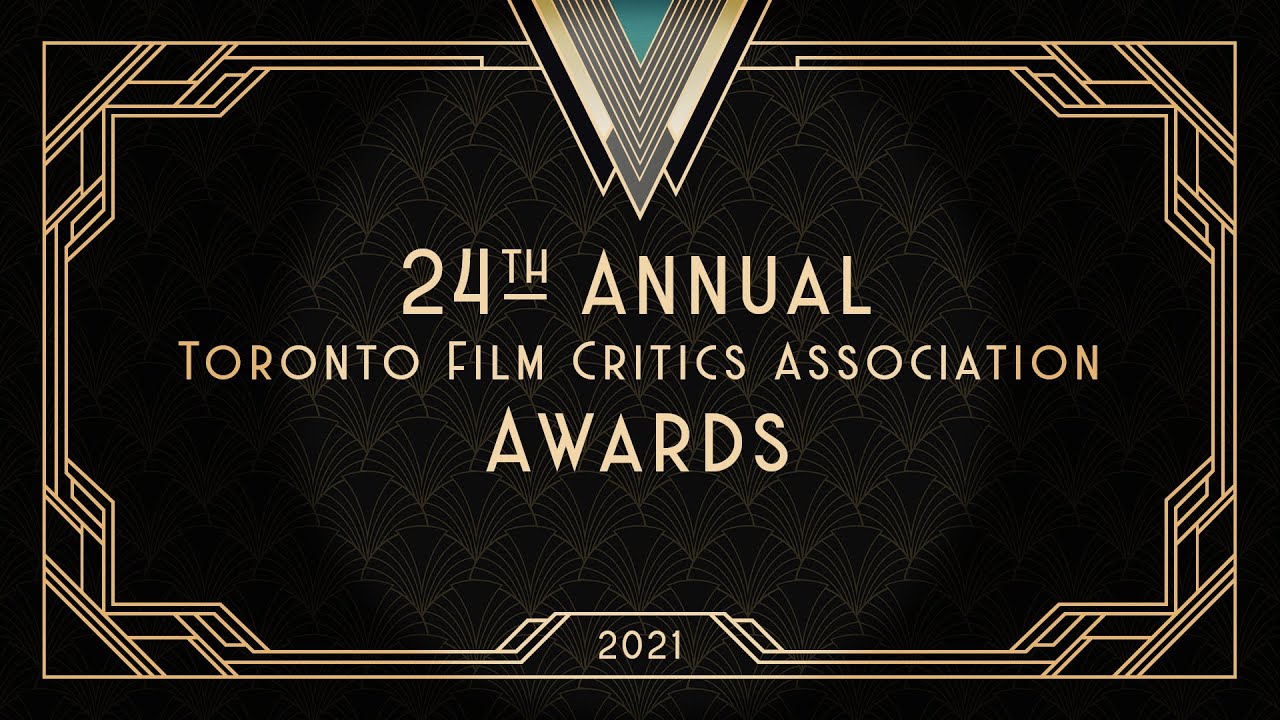 24th Annual Toronto Film Critics Association Awards 2021