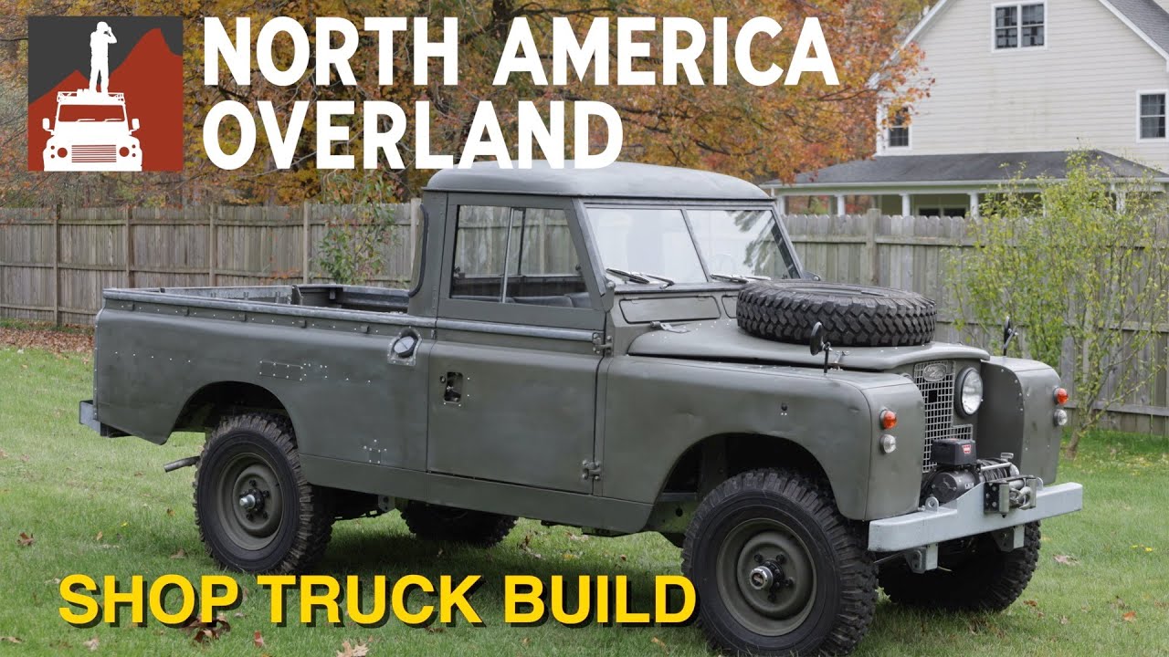 NAO Shop Truck Project: It's Done! 1967 Land Rover Series IIA 109 Military