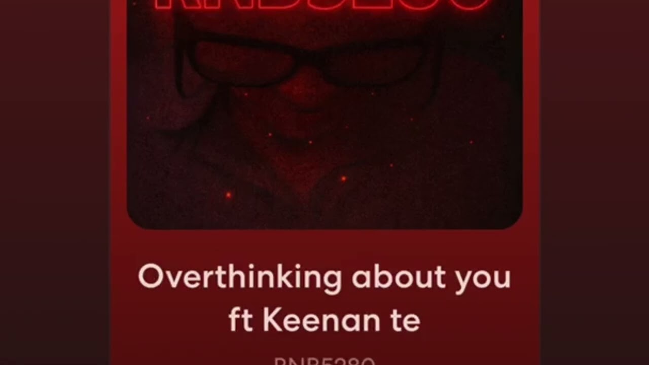 RNB5280 - Overthinking about you ft keenan te (official audio)