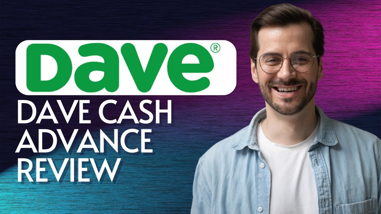 Dave Cash Advance 2025 Review: Is It Legit?