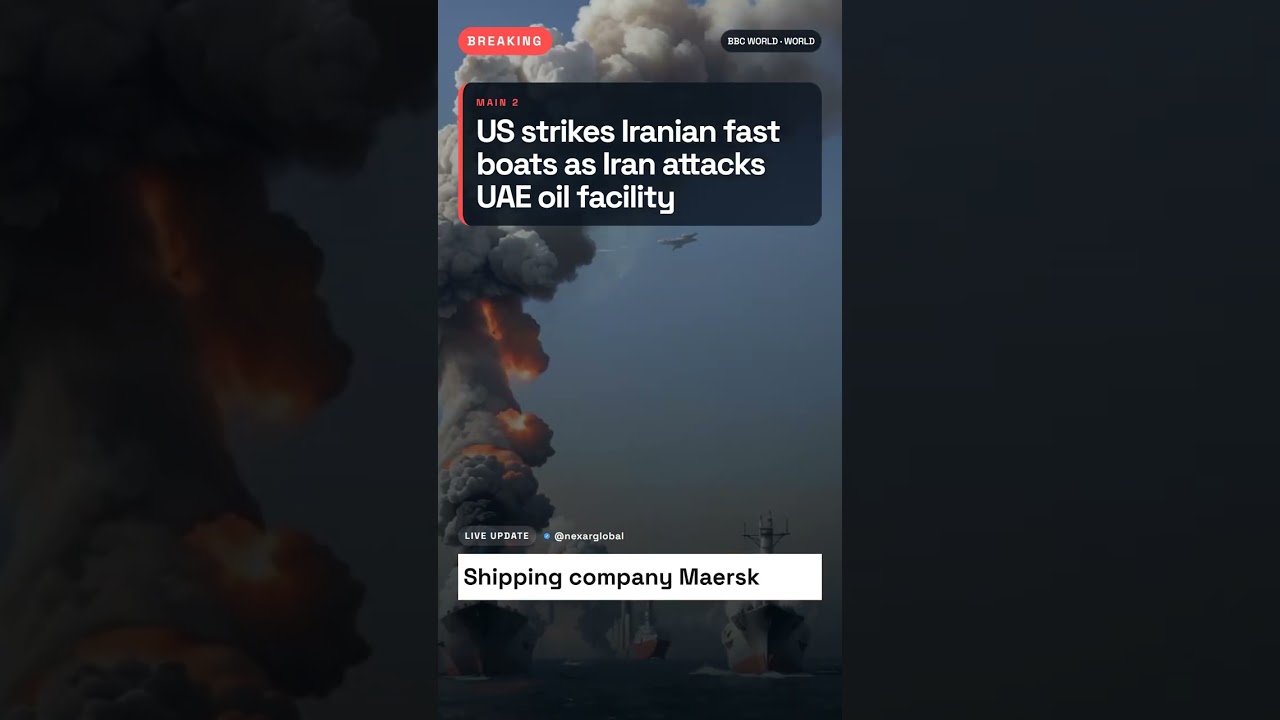 US strikes Iranian fast boats as Iran attacks UAE oil facility