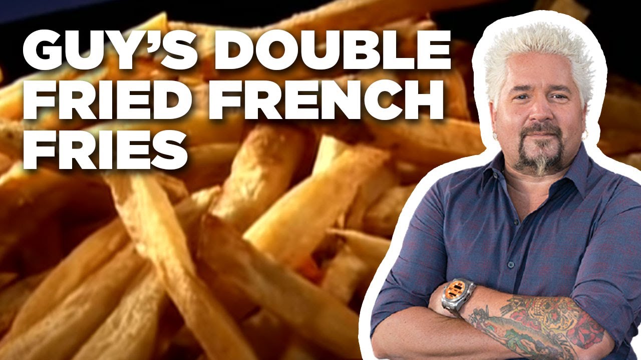 Guy Fieri&rsquo;s Double-Fried French Fries | Guy's Big Bite | Food Network