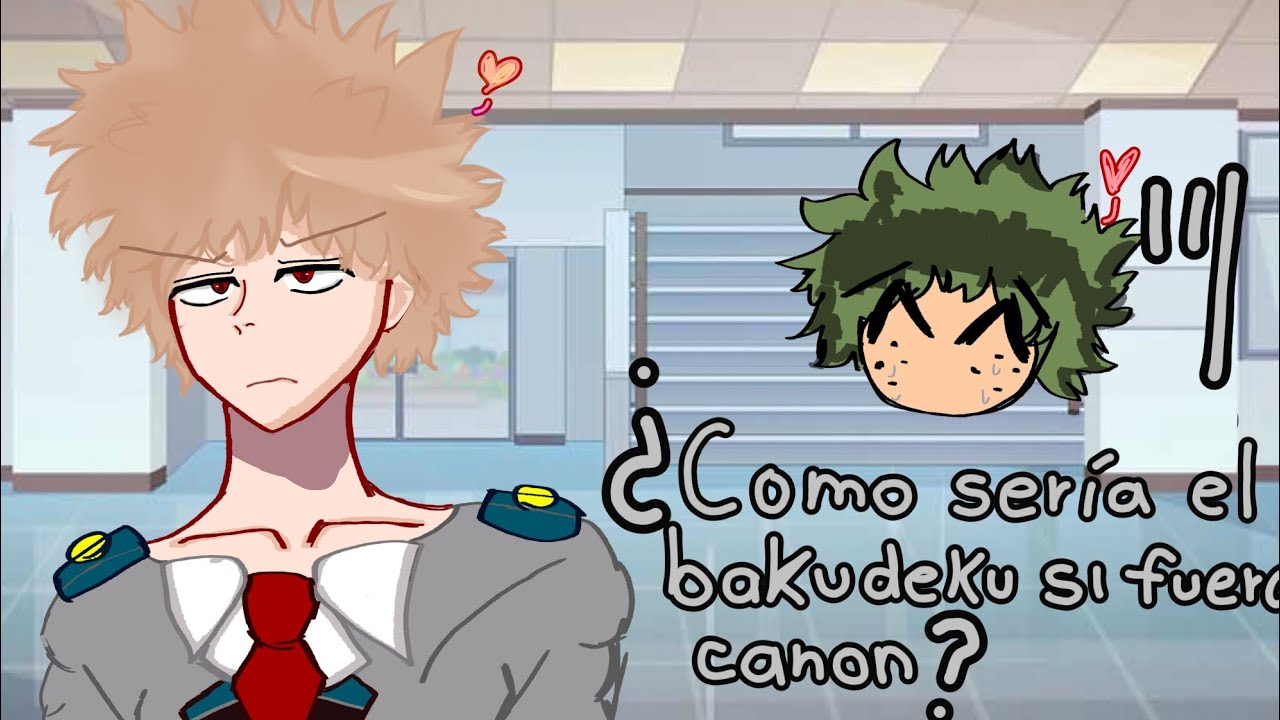 Si el bakudeku fuera canon 🤭🤗( en mi opinión) ||BKDK||
