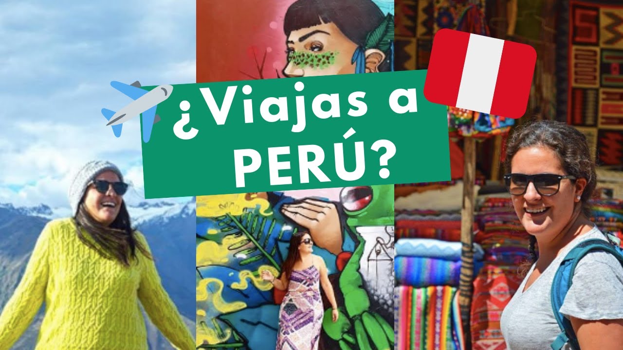 ¿Que hacer en Perú? Consejos para planear tu viaje a Perú | Viajar Para Vivir