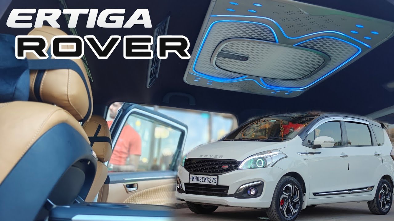 ERTIGA 2015 MODIFIED TO ROVER EDITION WITH COSMIC ROOF & LOUNGE INTERIOR...!!!