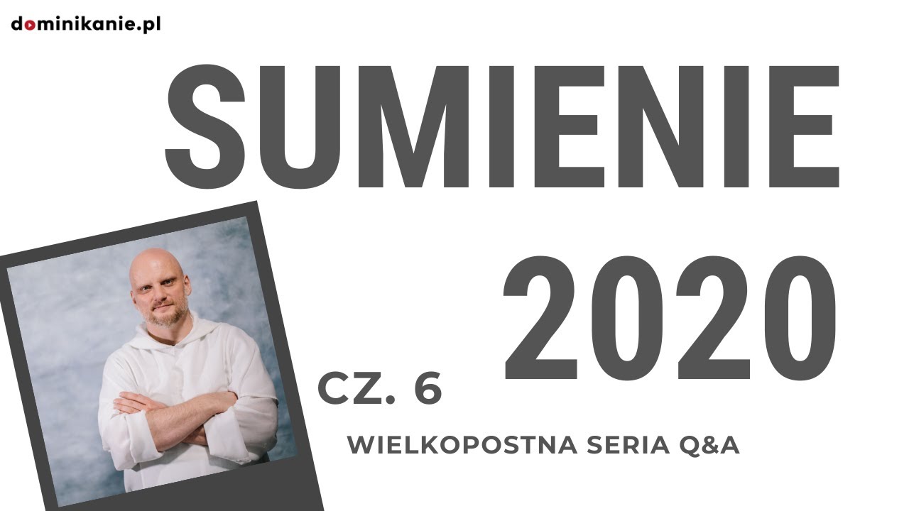 SUMIENIE2020 Q&A [#6] Skrupulanctwo, grubiaństwo i pierwsze piątki | odpowiada o. Adam Szustak OP