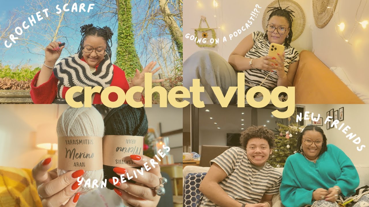 A Crochet Vlog | New Scarf, New Friends & Big Firsts | Crochet Junction
