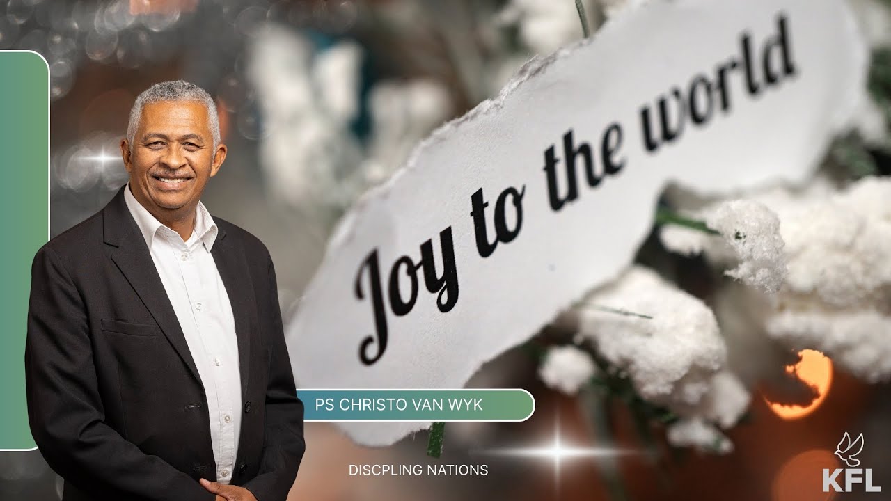 Ps Christo van Wyk - Joy to the world