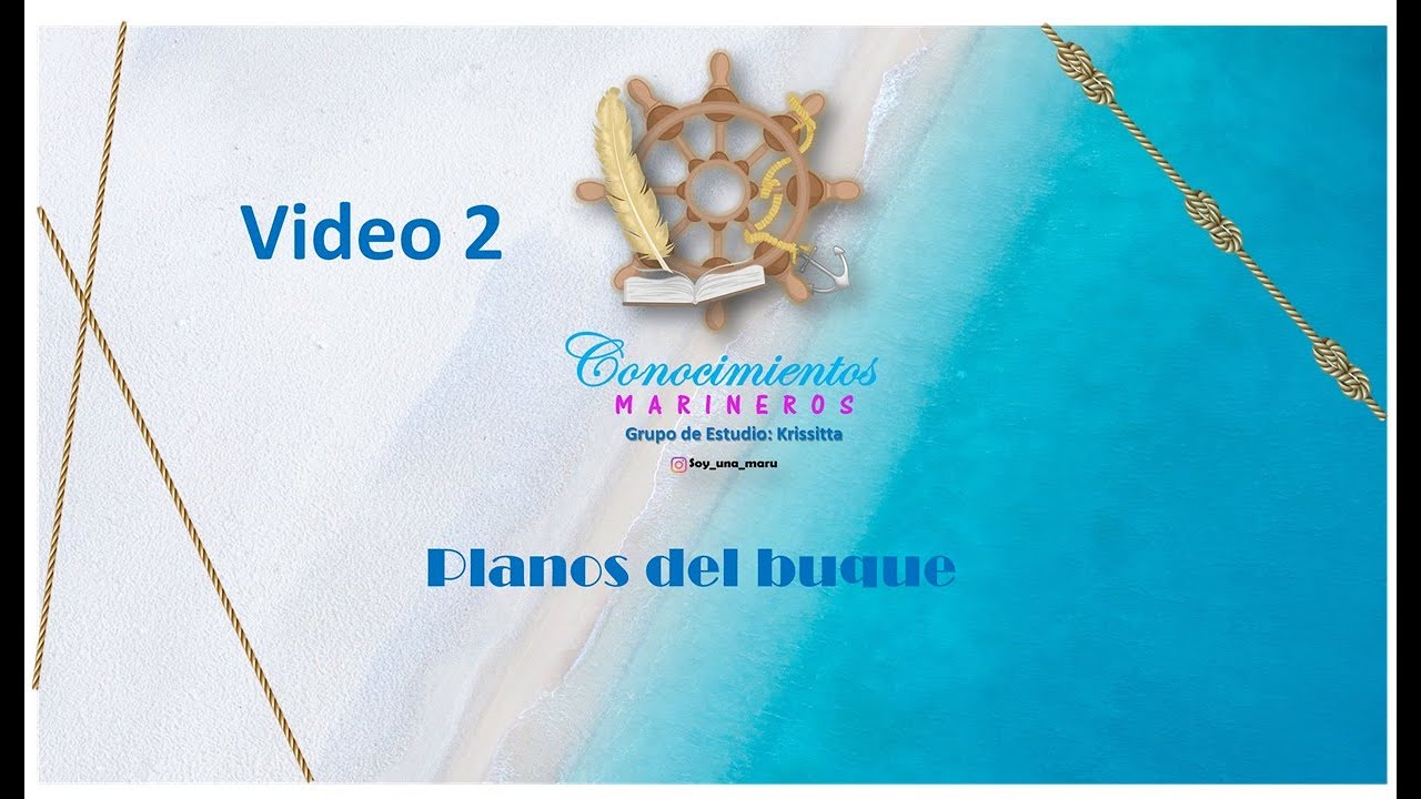 Video 2 Planos del buque