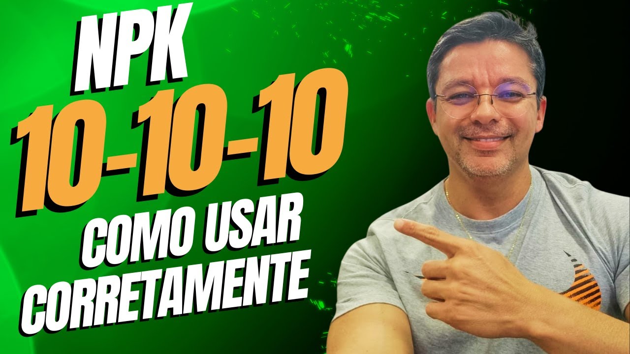 Como usar NPK 10-10-10 nas Plantas: Dicas e cuidados #npk