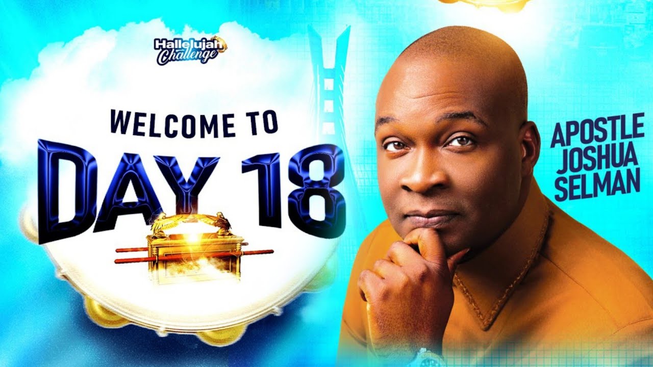Hallelujah Challenge With Apostle Joshua Selman | Day 18 - Feb 2026 #nathanielbassey
