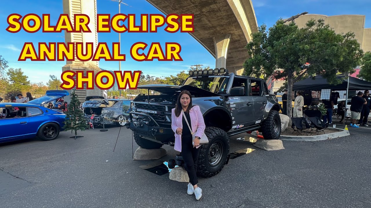 SOLAR ECLIPSE ANNUAL CAR SHOW | The Bronco Adventures