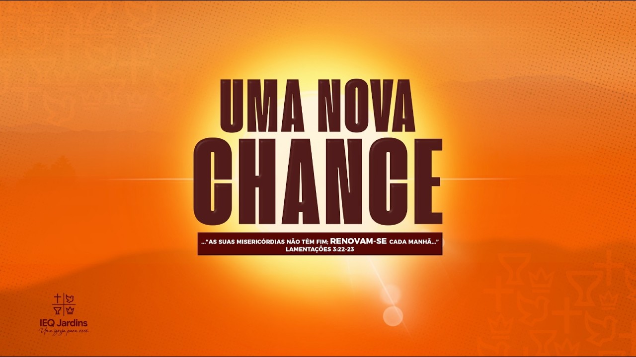 Uma Nova Chance | @QuadrangularJardins   | Culto Ao Vivo IEQ Jardins
