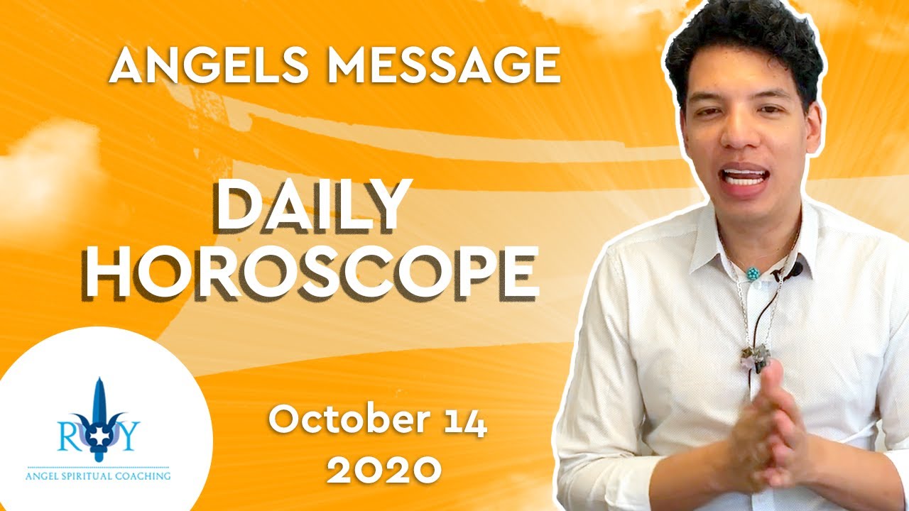🔹Daily Horoscope Wednesday - October 14, 2020  | By Roy