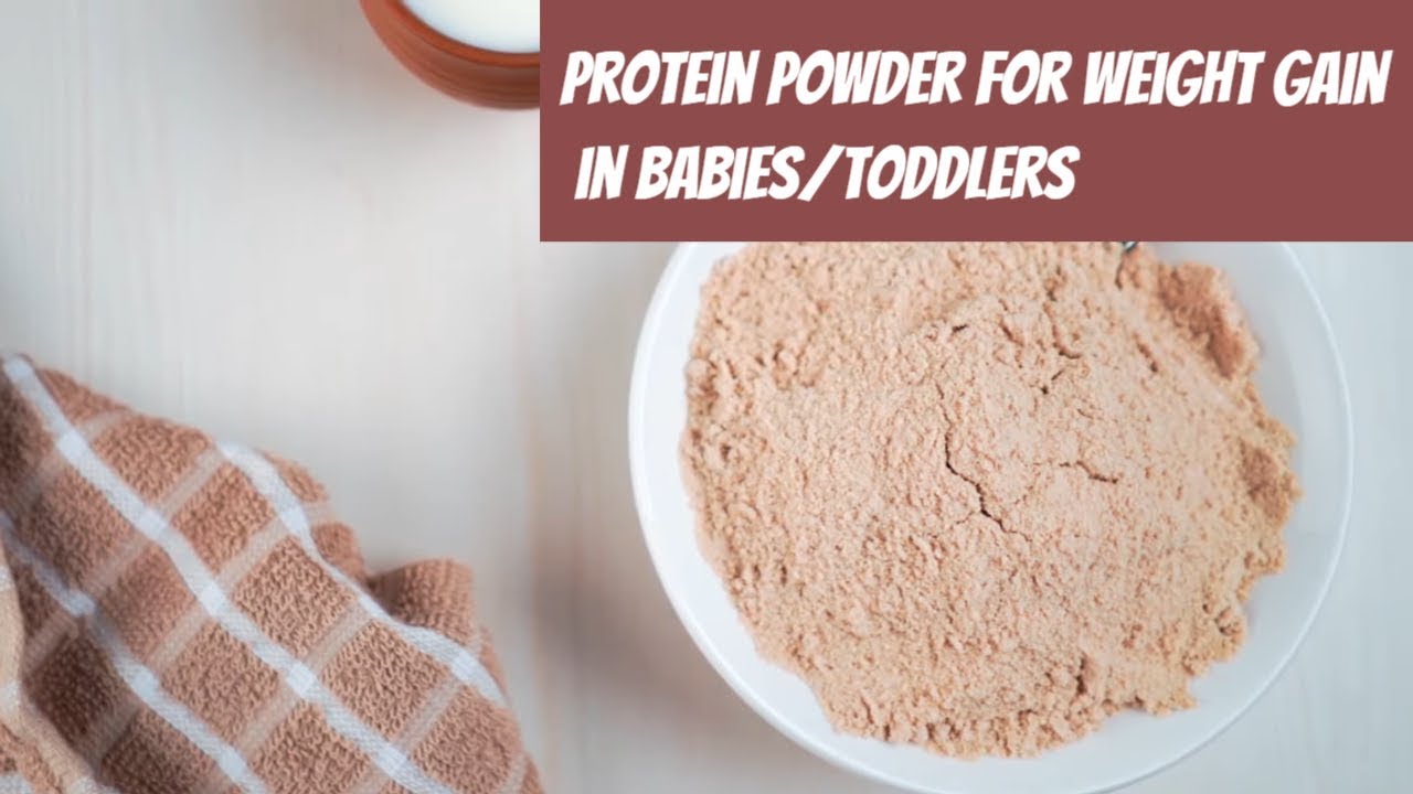 Protein powder for weight gain in Babies/Toddlers [Homemade Protein Powder Recipe]