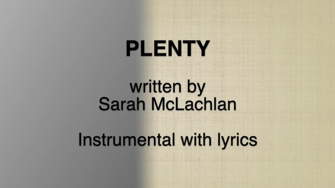 Plenty - Sarah McLachlan [karaoke instrumental lyrics]