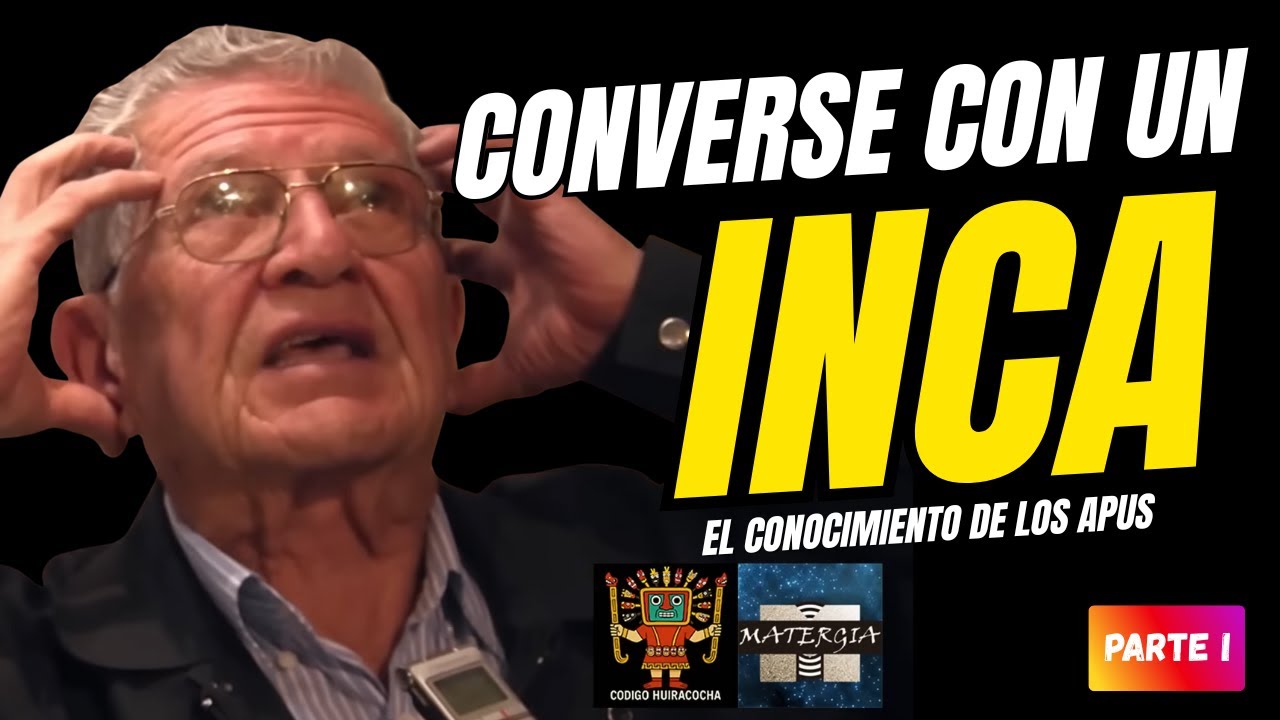 Converse con un Inca , Primera Parte