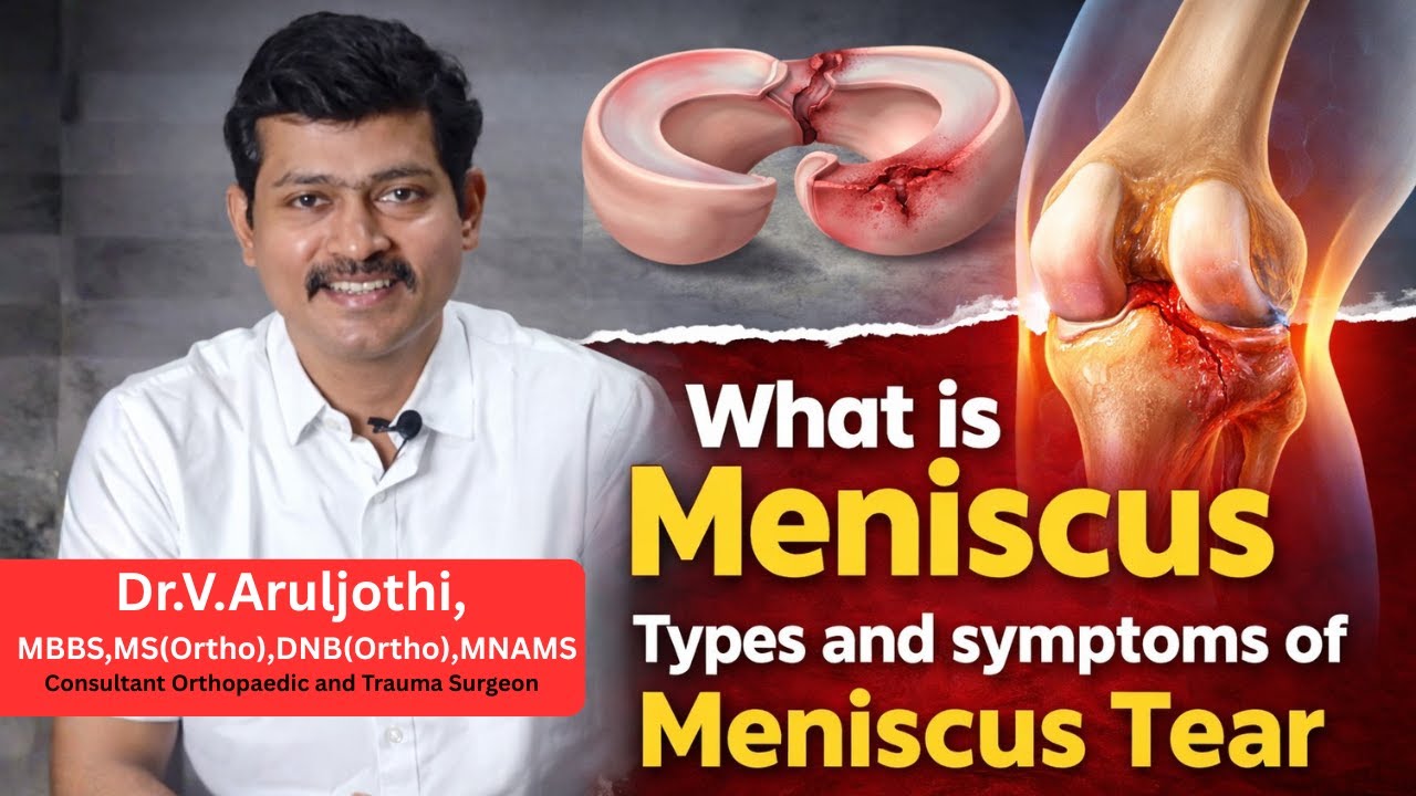 What is Meniscus? | Types and Symptoms of Meniscus Tear | Knee Pain Explained by Ortho Doctor