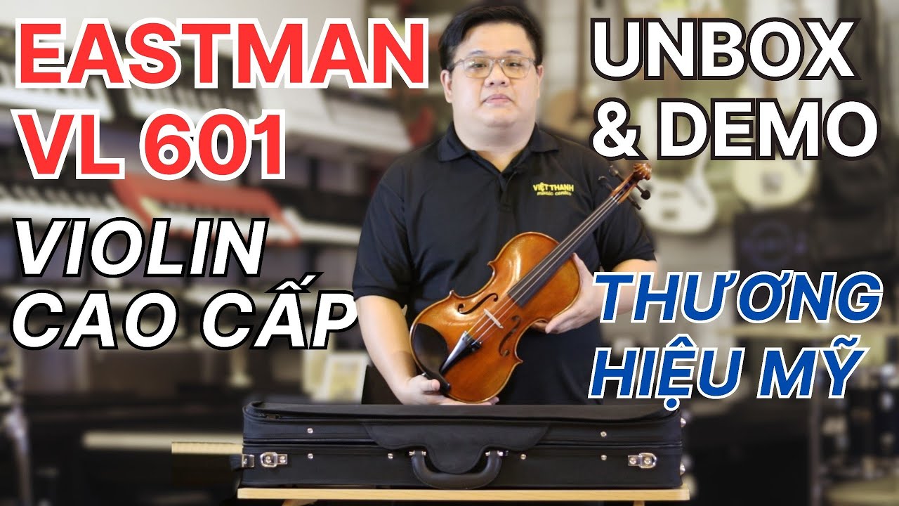 EASTMAN | ALBERT NEBEL SERIES VL601+ Đàn Violin Cao Cấp 75 Triệu | Thương Hiệu Số Một Mỹ✅ 0909046613