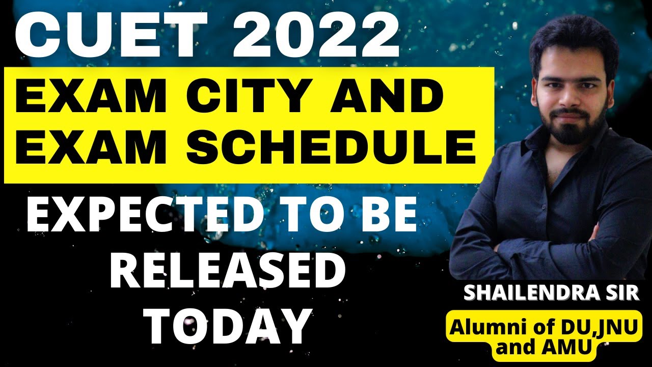 CUET 2022 | EXAM CITY AND EXAM SCHEDULE LIKELY TO BE RELEASED TODAY BY NTA | ADMIT CARDS SOON | 🔥🔥