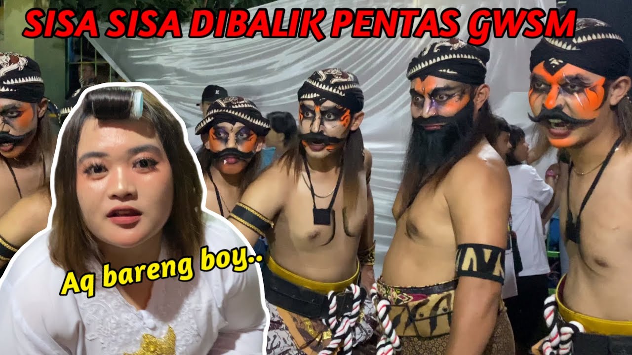 SISA SISA DIBALIK PENTAS GWSM TERBARU