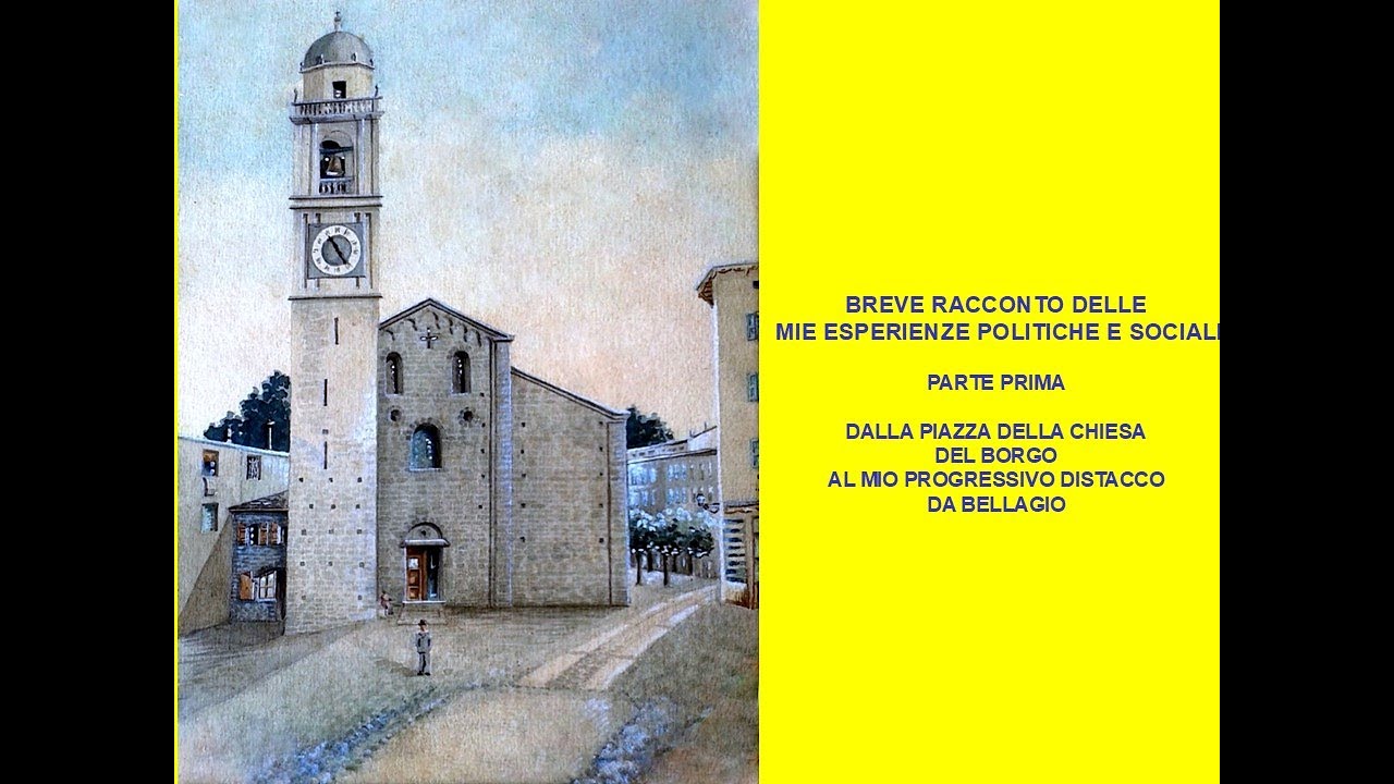BREVE RACCONTO DELLE MIE ESPERIENZE POLITICHE E SOCIALI           parte prima