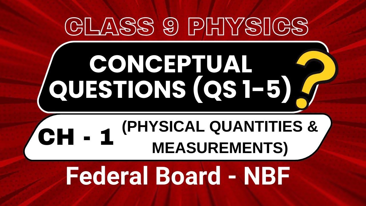 Physical Quantities and Measurement | Class 9 Physics Chapter 1 | Conceptual Questions