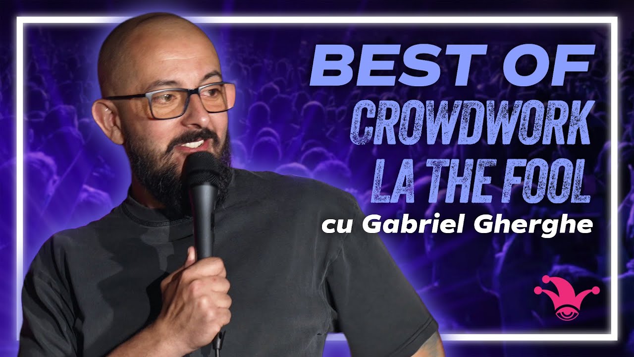 Best Of Crowdwork la The Fool cu Gabriel Gherghe