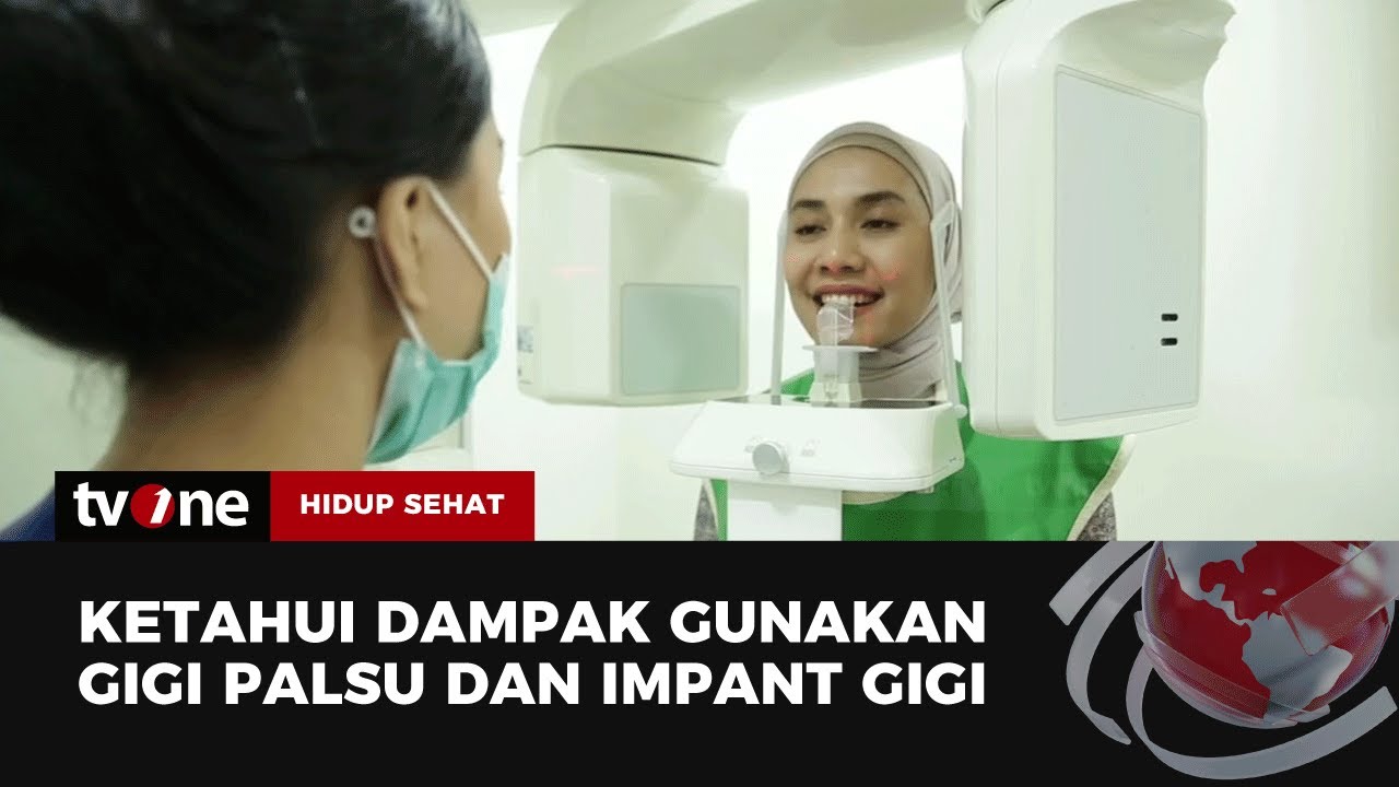 Dampak Menggunakan Gigi Palsu dan Implant Gigi | Hidup Sehat tvOne