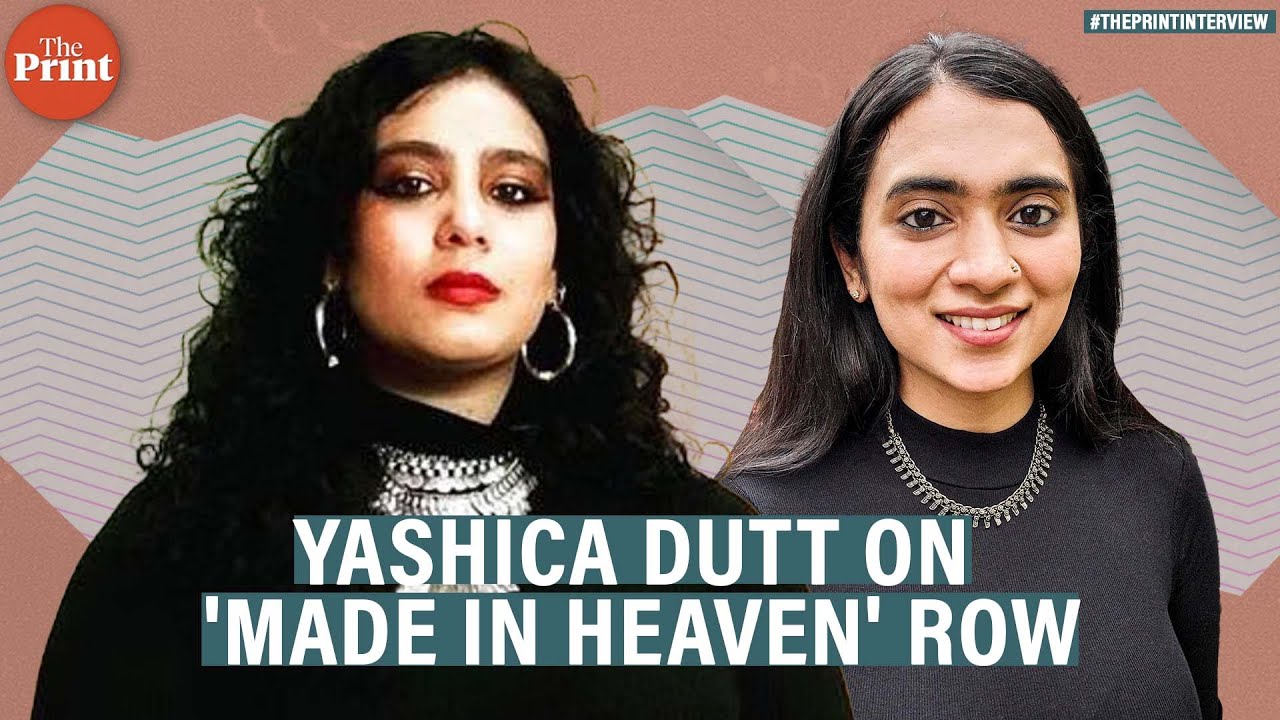 ‘My story was good enough, but not me?’ Yashica Dutt on the 'Made in Heaven' controversy