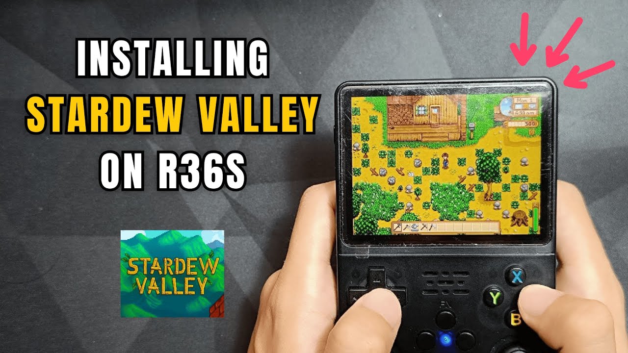 Tutorial - Stardew Valley on r36s Install Guide