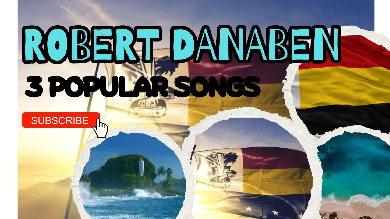 Robert Danaben 3 Popular Songs