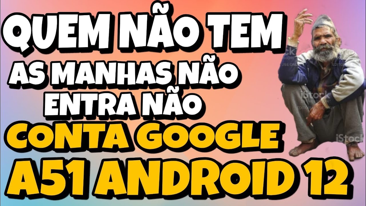 COMO REMOVER CONTA GOOGLE A51 ANDROID 12 UNICA SAÍDA