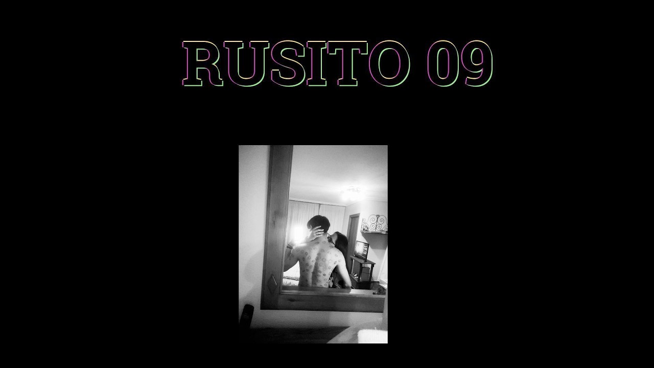 RUSITO09 - DIME QUE ME QUIERES (VIDEOCLIP OFFICIAL)