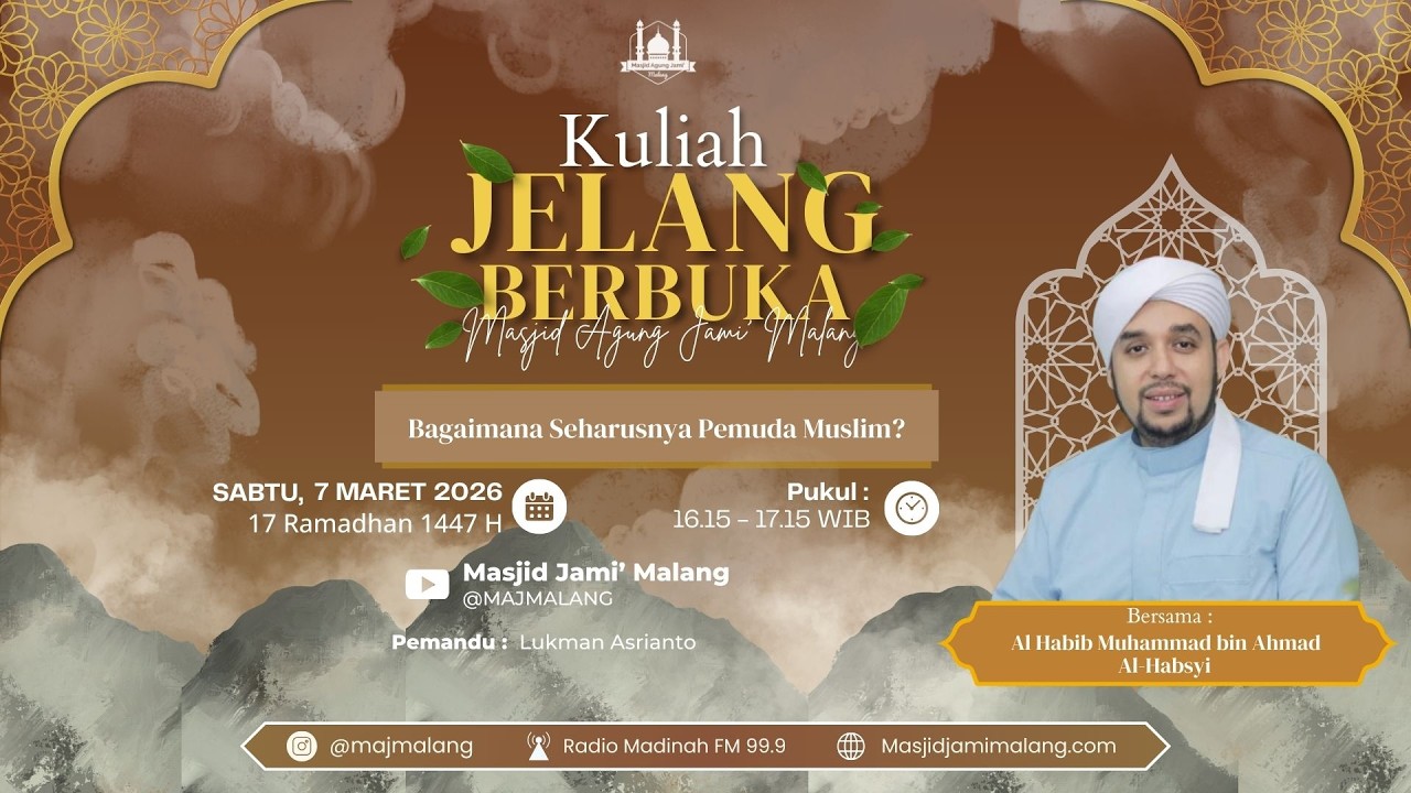 🔴 LIVE | Kuliah Jelang Berbuka 17 Ramadhan 1447 H Bersama Al Habib Muhammad bin Ahmad Al-Habsyi