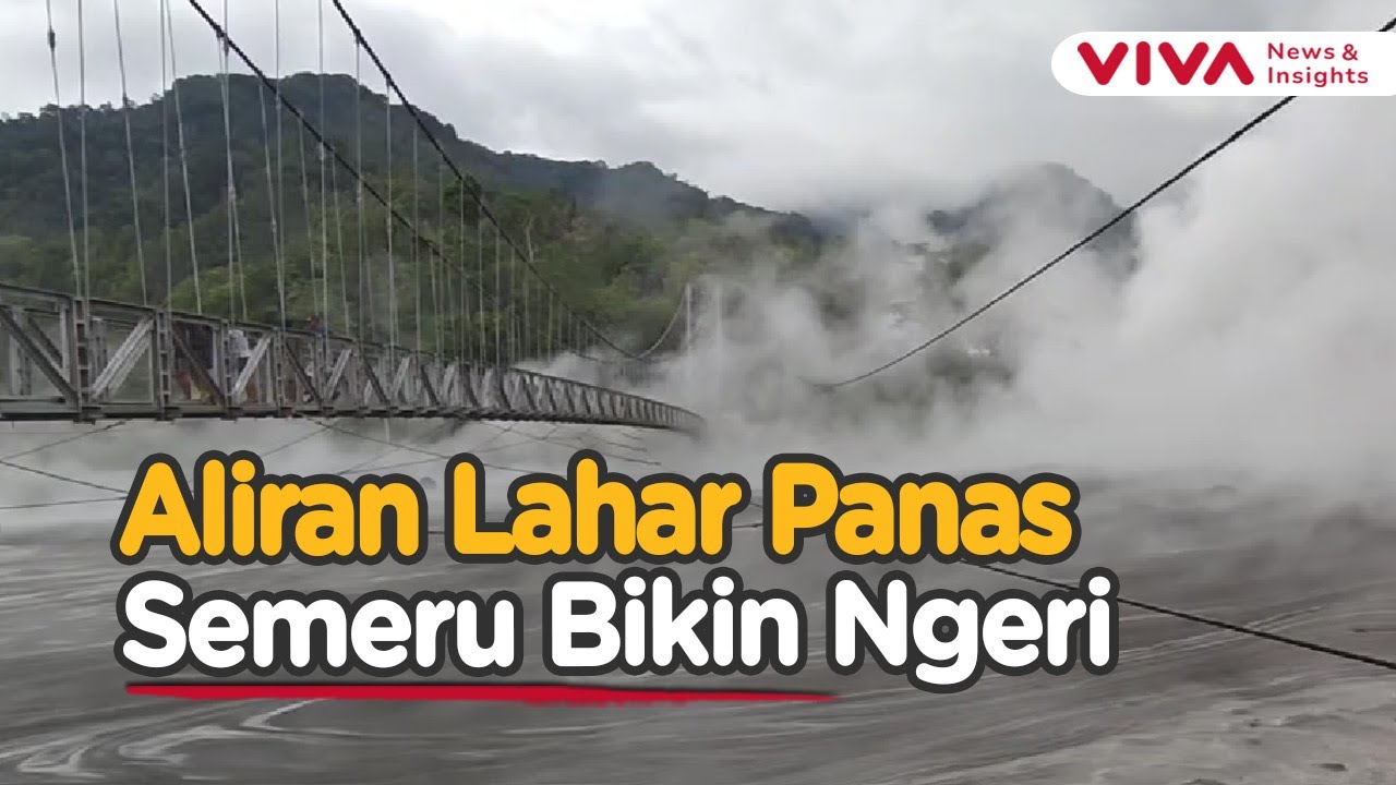 Semeru Kembali Unjuk Amarah, Lahar Panas Menggulung Sungai Regoyo